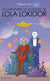 Les aventures g'lactiques de Lola Lokidor : (et rufus tucru)
