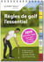 Règles de golf, l'essentiel 2019 - guide pratique à utiliser sur le parcours
