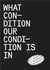 What condition our condition is in /anglais