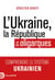 L'Ukraine, la République et les oligarques : Comprendre le système ukrainien