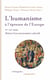 L'humanisme à l'épreuve de l'Europe - XVe-XVIe siècle, histoire d'une transmutation culturelle