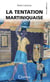 La tentation martiniquaise