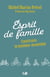 Esprit de famille : Construire le bonheur ensemble