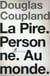 La pire personne au monde