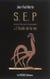 S.E.P. Section d'Education Professionnelle ou l'école de la vie