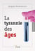 La tyrannie des ages