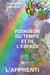 VOYAGEUR DU TEMPS ET DE L'ESPACE