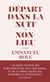 Départ dans la nuit - suivi de Non-lieu