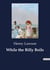 While the Billy Boils : Tales of the Australian Outback: Life, Struggles, and Humor