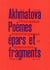 Poemes epars et fragments (1904-1944) - edition bilingue