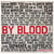 By blood