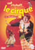 Une Journée avec le cirque "Il Florilegio"