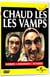 Les Vamps - Chaud les Vamps