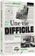 Une Vie difficile
