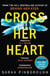 CROSS HER HEART