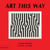ART THIS WAY