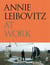 ANNIE LEIBOVITZ AT WORK