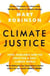 Climate justice - hope, resilience, and the fight for a sustainable future