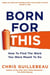 BORN FOR THIS