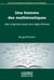 Une histoire des mathématiques : des origines jusqu'aux algorithmes