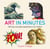 ART IN MINUTES - 200 KEY CONCEPTS EXPLAINED IN AN INSTANT