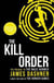 THE KILL ORDER - MAZE RUNNER SERIES BOOK 4