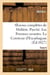 Oeuvres complètes de Molière. Tome 6. Psyché. Les Femmes savantes. La Comtesse d'Escarbagnas : . Le Malade imaginaire. La Gloire du Val-de-grâce. Bouts-rimés