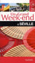 Un grand week-end : à Séville