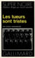 Les tueurs sont tristes
