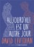 Aujourd'hui est un autre jour