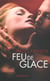 Feu de glace - le film