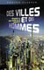 Des villes et des hommes - enquête sur un mode de vie planétaire
