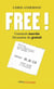 Free ! comment marche l'économie du gratuit