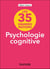 Les 35 grandes notions de psychologie cognitive