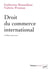 Droit du commerce international (3e édition)