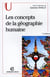 Les concepts de la géographie humaine - 5e éd. (5e édition)