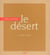 Le désert - Petite anthologie