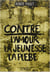 Contre l'amour, la jeunesse, la plèbe