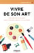 Vivre de son art - les cles de la réussite pour concilier passion et business
