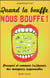 Quand La Bouffe Nous Bouffe