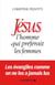 Jésus, l'homme qui préférait les femmes