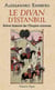 Le divan d'Istanbul - brève histoire de l'Empire ottoman