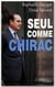 Seul comme Chirac