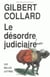 Le désordre judiciaire