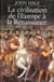 La civilisation de l' europe a la renaissance