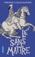 Le sans maître