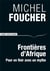 Frontières d'Afrique - pour en finir avec un mythe