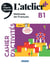 L'atelier + : L'atelier + B1 - Cahier + numérique inclus