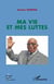 Ma vie et mes luttes