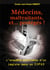 Médecins, maltraitants, et... protégés ! : L'enquête édifiante d'un légiste dans un EHPAD